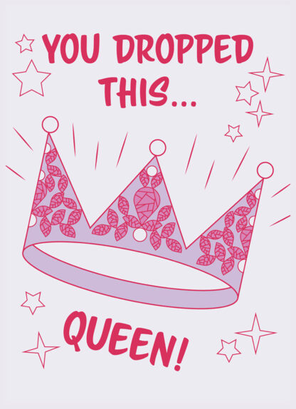 Don't Drop This Queen Encouragement Card