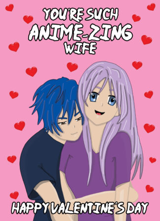 "Anime-zing" Wife Valentine's Day