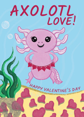 Send this cute Axolotl card to send "a lot of love" to your partner this Valentine's Day. Designed by Cupsie's Creations on Parcel of Love