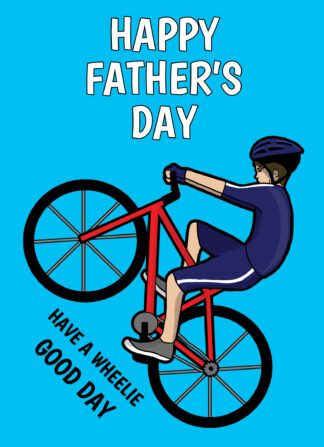 Have a Wheelie Good Fathers Day card for Bike Riders