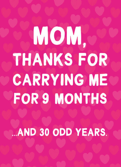 Thanks for Carrying Me Mom Card