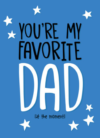 My Favorite Dad at the Moment Card